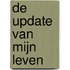 De update van mijn leven
