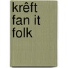 Krêft fan it folk door Willem Tjerkstra