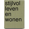 Stijlvol leven en wonen door Patrick Retour