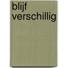 Blijf verschillig by Alfons Vansteenwegen