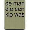 De man die een kip was door Frits Criens