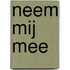 Neem mij mee