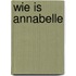 Wie is Annabelle