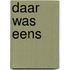 Daar was eens