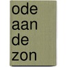Ode aan de Zon door Onbekend