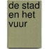 De stad en het vuur