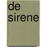 De Sirene by Val Mcdermid