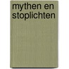 Mythen en stoplichten door Alara Adilow