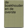 De Boekhouder en de Overste door Sana Valiulina