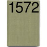 1572 by Raymond Fagel