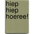 Hiep hiep hoeree!