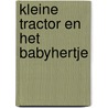 Kleine Tractor en het babyhertje door Natalie Quintart
