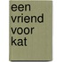 Een vriend voor Kat