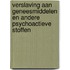 Verslaving aan geneesmiddelen en andere psychoactieve stoffen