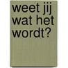 Weet jij wat het wordt? door Charissa Doelwijt