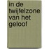 In de twijfelzone van het geloof