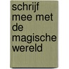 Schrijf mee met de magische wereld door Joyce Staneke-Meuwissen