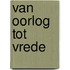 Van oorlog tot vrede