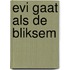 Evi gaat als de bliksem