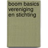 Boom Basics Vereniging en stichting door J.J.A. Hamers