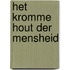 Het Kromme Hout Der Mensheid