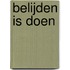 Belijden is doen