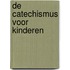 De catechismus voor kinderen