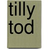 Tilly Tod by Mary Schoon