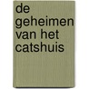 De geheimen van het Catshuis door Nienke Berends