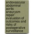 Endovascular abdominal aortic aneurysm repair: evaluation of outcomes and risks of postoperative surveillance