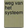 Weg van het systeem door Kris Peeters