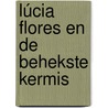 Lúcia Flores en de behekste kermis door Chinouk Thijssen