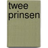 Twee prinsen door Jackie van Laren