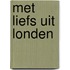 Met liefs uit Londen