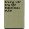 Healing Is the New High - Nederlandse editie by Vex King