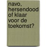 NAVO, hersendood of klaar voor de toekomst? door Theo Francken