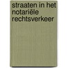 Straaten in het notariële rechtsverkeer by Unknown