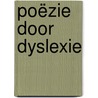 Poëzie door dyslexie by Mees ten Camp