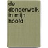 De donderwolk in mijn hoofd