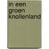 In een groen knollenland