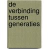 De verbinding tussen generaties by Carolyn Ros
