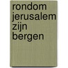 Rondom Jerusalem zijn bergen door Thomas Jacobsen