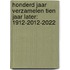 Honderd Jaar Verzamelen Tien Jaar Later: 1912-2012-2022