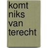 Komt niks van terecht by Alice Bakker