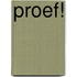 Proef!