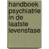 Handboek psychiatrie in de laatste levensfase
