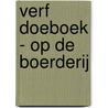 Verf Doeboek - Op de Boerderij by Interstat