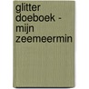 Glitter Doeboek - Mijn Zeemeermin door Interstat