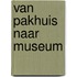 Van pakhuis naar museum