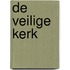 De veilige kerk